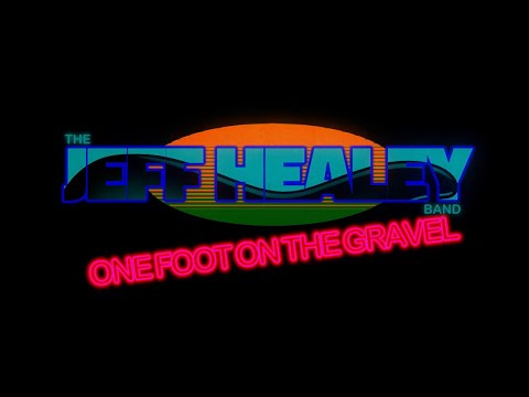 Jeff Healey - 'One Foot On The Gravel' (official lyric video)