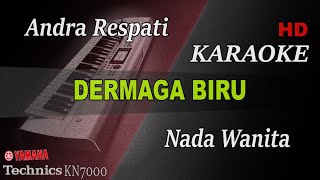ANDRA RESPATI - DERMAGA BIRU ( NADA WANITA ) || KARAOKE
