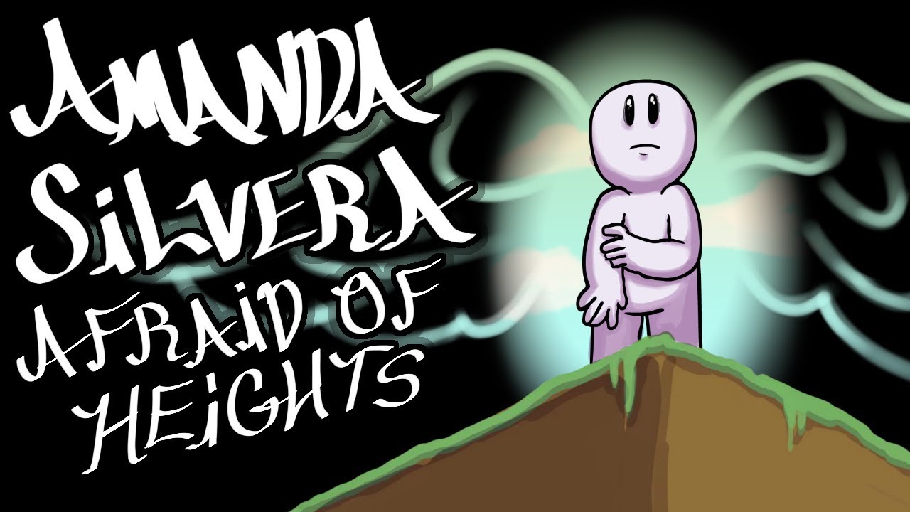 Afraid of Heights Ft. Amanda Silvera