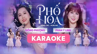 PHỐ HOA (KARAOKE) - HỒNG PHƯỢNG FT PHAN Ý LINH | Nụ hoa thắm những giọt sương ban mai 🌺🌺🌺 🌺🌺🌺