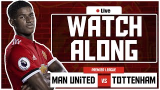 CAN WE SHOW IMPROVEMENT! MAN UTD v TOTTENHAM HOTSPUR | WATCHALONG with ALEXI & JAY