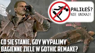 Paliłeś? Nie unikaj! | Gothic Remake