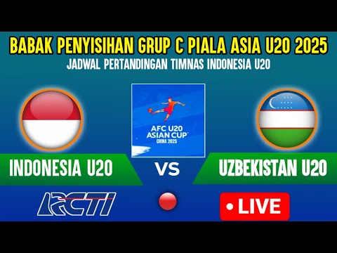 🔴LIVE RCTI ! LAGA FASE GRUP C TIMNAS INDONESIA U20 VS UZBEKISTAN U20 PIALA ASIA U20 2025