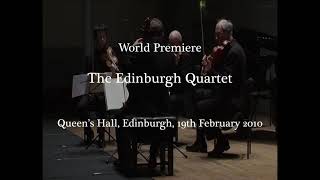 Howard Blake - Spieltrieb - World Premiere - Edinburgh Quartet