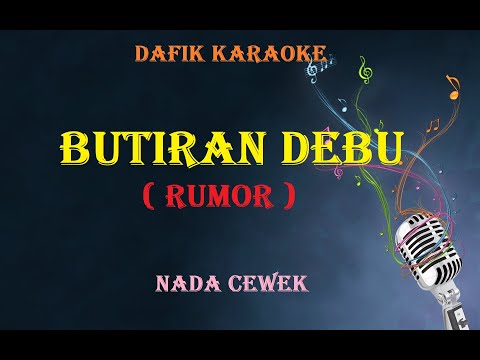 Butiran Debu (Karaoke) Rumor / nada cewek C