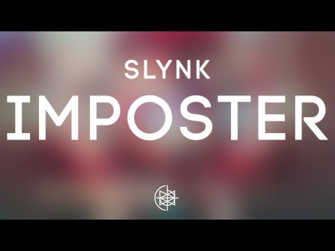 Slynk - Imposter