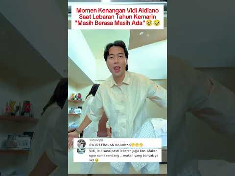 Lebaran Tahun Kemarin Masih Berasa Ada🥹 #shorts #shortvideo #vidialdiano