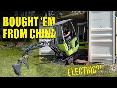 I Bought a Container Full of Chinese Electric Excavators