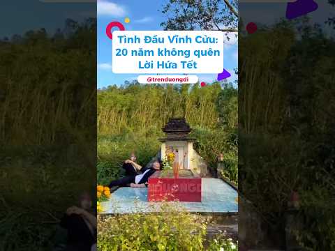 20 năm chung thuỷ giữ 1 lời hứa với mối tình đầu