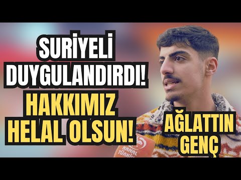 Suriyeli Genç Gözyaşlarına Boğuldu! ERDOĞAN SİZİ KORUR...! Sokak Röportajı...