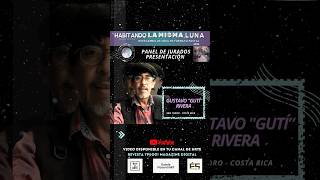 Habitando la misma Luna - Jurado: Gustavo Gutí Rivera 🇨🇷