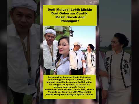 Dedi Mulyadi Lebih Miskin Dari Gubernur Cantik, Tapi Masih Cocok Jadi Pasangan! #seleb #dedimulyadi