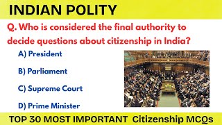 Indian Polity – Citizenship | Top 30 MCQs for UPSC & State PSC Exams