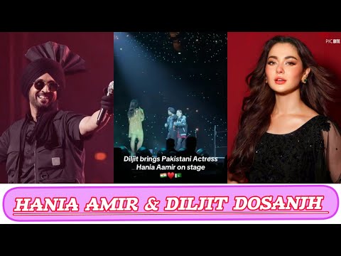 Diljeet brings Pakistani Actress Hania Amir on Stage | London Diljeet Dosanjh New Video Viral