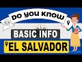 Exploring Essential Facts About El Salvador