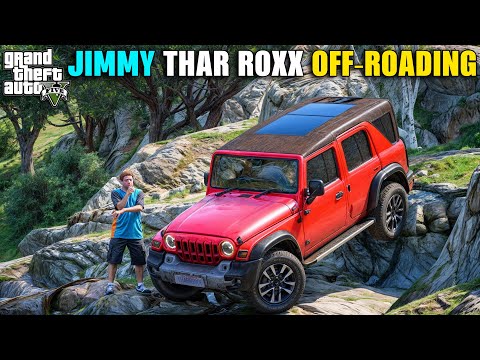 JIMMY NEW MAHINDRA THAR ROXX OFF-ROADING | GTA V GAMEPLAY | GTA 5 | GTA V GAMEPLAY | GTA 5