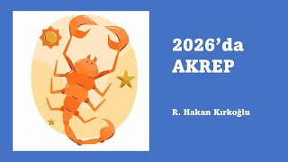 2026'da Akrep'i neler bekliyor ? #astroloji - R. Hakan Kırkoğlu