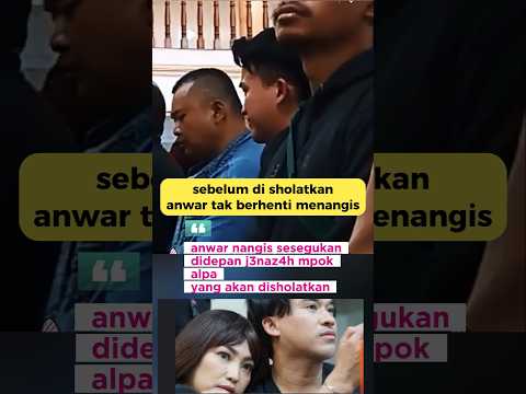 anwar masih tak berhenti menangis