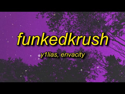 Y1LIAS, Envacity - FUNKEDKRUSH (Slowed)