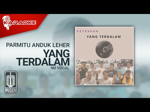 Parmitu Anduk Leher – Yang Terdalam (Karaoke Video) | No Vocal