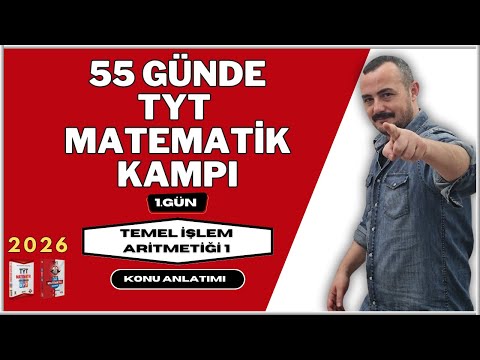 55 Günde TYT Matematik Kampı | 1. Gün | Temel İşlem Aritmetiği | Konu Anlatımı 2026