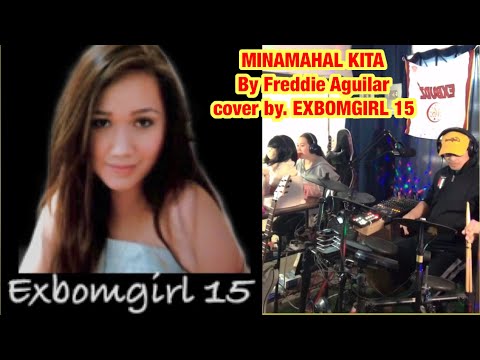 MINAMAHAL KITA by Freddie Aguilar♥️Cover by Exbomgirl 15😬 #musiclover #coversong #trending