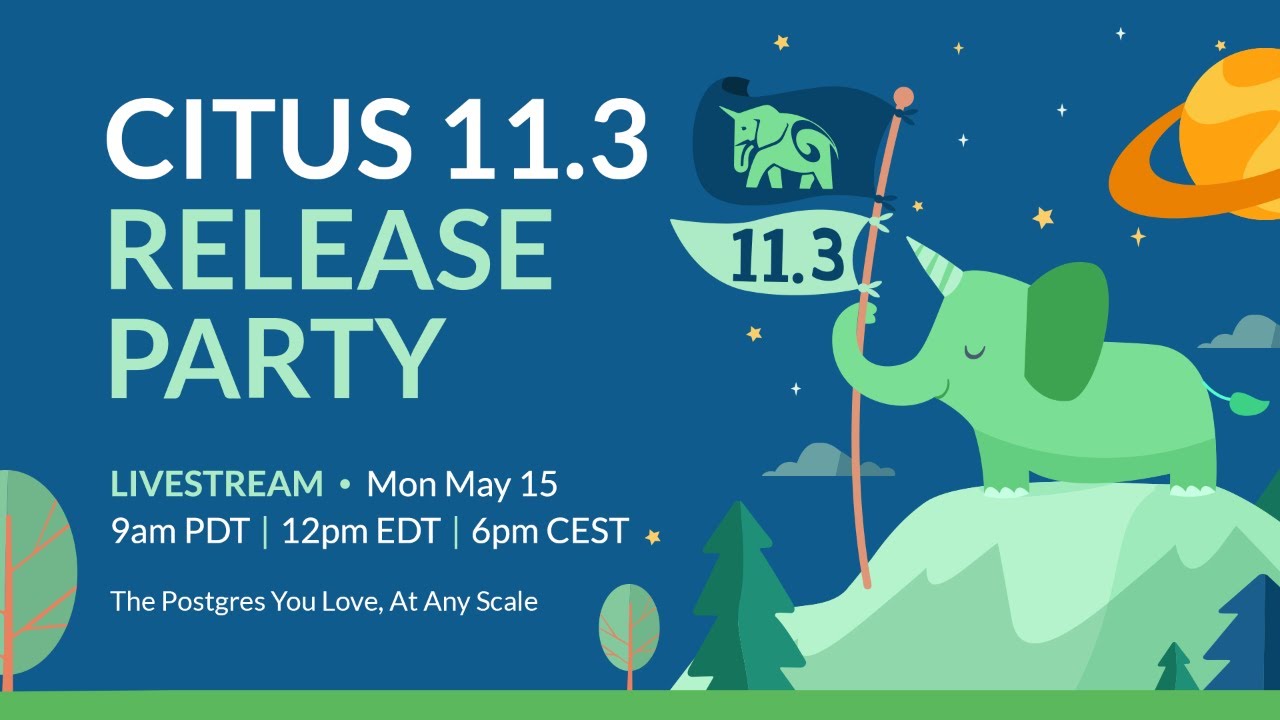YouTube thumbnail for Citus 11.3 Release party livestream