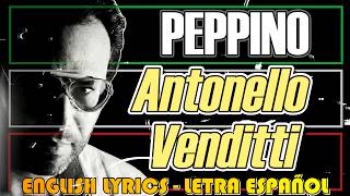 Antonello Venditti - Peppino 1986 (Letra en español, English lyrics, Testo italiano)