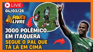 PALMEIRAS DISPARA | JOGO POLÊMICO EM ITAQUERA - PauTa Livre