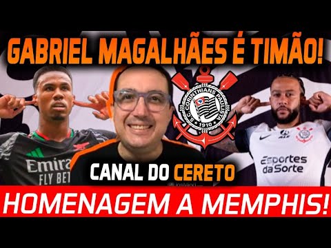 GABRIEL MAGALHÃES É CORINTHIANS! MEHPHIS ESTREIA NO TIMÃO CONTRA O ATLÉTICO GOIANIENSE!