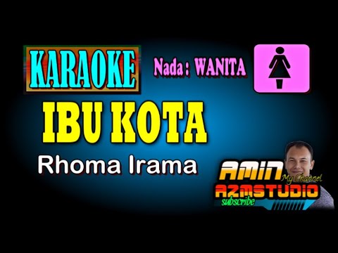 IBU KOTA Rhoma Irama KARAOKE Nada WANITA