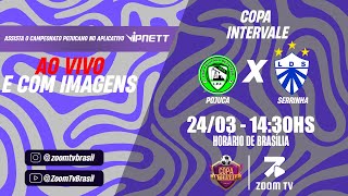 POJUCA X SERRINHA | COPA INTERVALE 2024 | AO VIVO E COM IMAGENS