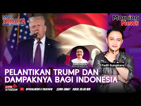 🔴Pelantikan Trump dan Dampaknya bagi Indonesia | Morning News | (20/1/2025)