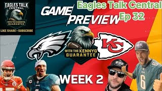 Eagles Talk Central Ep 32 Week 2 Preview Eagles @ Chiefs