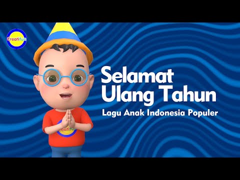 Selamat Ulang Tahun - Lagu Anak Indonesia Favorit