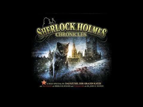Sherlock Holmes Chronicles: X-Mas Special 04: "Das Rätsel der grauen Katze" (Komplettes Hörspiel)