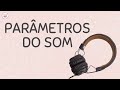 Características do Som e suas Propriedades