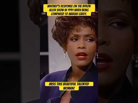 Whitney Houston’s response to being vocally compared to Mariah Carey in 1991.