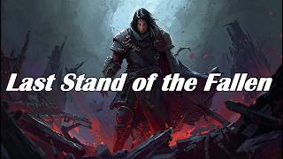 Epic Music - Last Stand of the Fallen