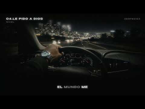 Nivel - Le Pido A Dios (Lyric Video/Video Letra)
