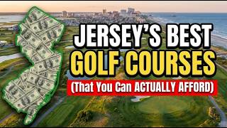 Jersey's BEST GOLF COURSES (That You Can ACTUALLY AFFORD to Play)