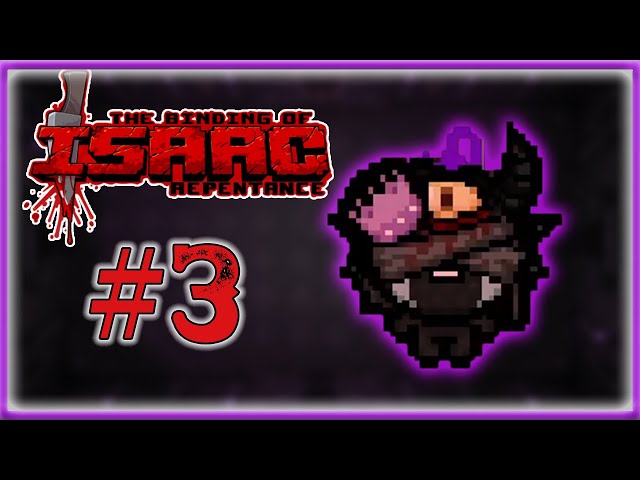 THE BINDING OF ISAAC REPENTANCE Gameplay Playthrough - ROAD TO 100%: RUN #3