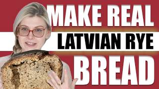 I finally made real latvian rye bread (and you can too!)