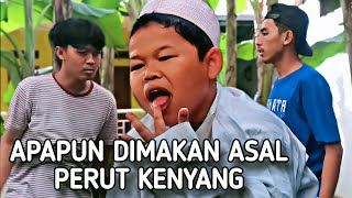 APAPUN DIMAKAN ASAL PERUT KENYANG