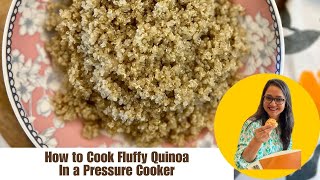 How to Cook Fluffy Quinoa In Pressure Cooker | Healthy Recipes | High Protein | by Archana's Kitchen