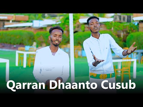 QARRACAN DHAANTO CUSUB ~ ABWAAN Q0SLAAYE IYO SADIIQ NEW VIDEO DHAANTO