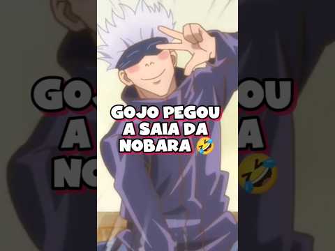 GOJO PEGANDO A SAIA DA NOBARA 😂 #jujutsukaisen #gojo #nobara #animes #shorts