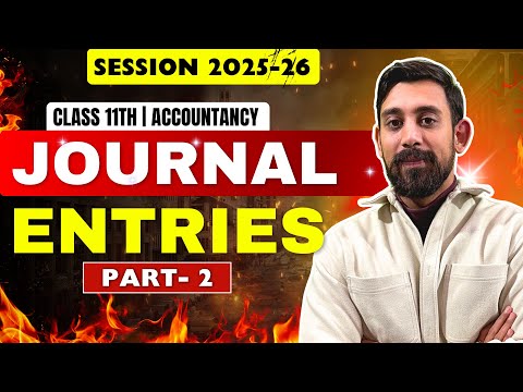 Journal Entries | All basics in the Easiest way | Must watch | Part 2 | Class 11 | Accountancy