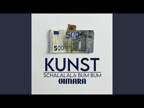 KUNST (Schalalala Bum Bum)