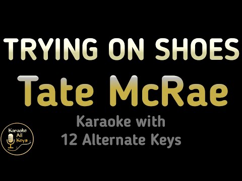Tate McRae – TRYING ON SHOES Karaoke Instrumental Lower Higher Male & Original Key
